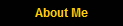 About Me